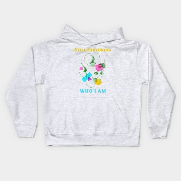 LGBTQ Still Exploring Who I Am Kids Hoodie by Alaskan Skald